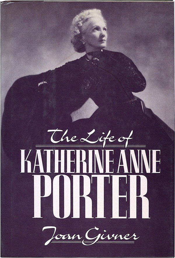 The Life of Katherine Anne Porter - GIVNER, Joan