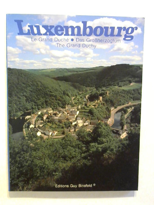 Luxembourg. Le Grand Duche. / Das Großherzugtum. / The Grand Duchy.