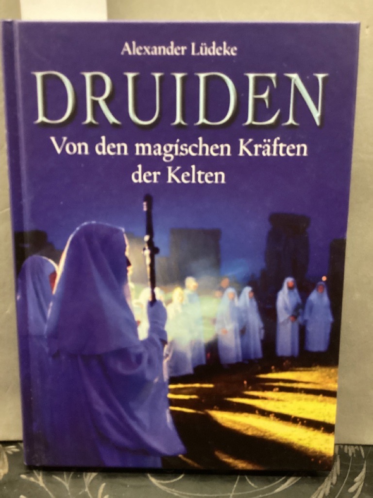Druiden : von den magischen Kräften der Kelten. - Lüdeke, Alexander