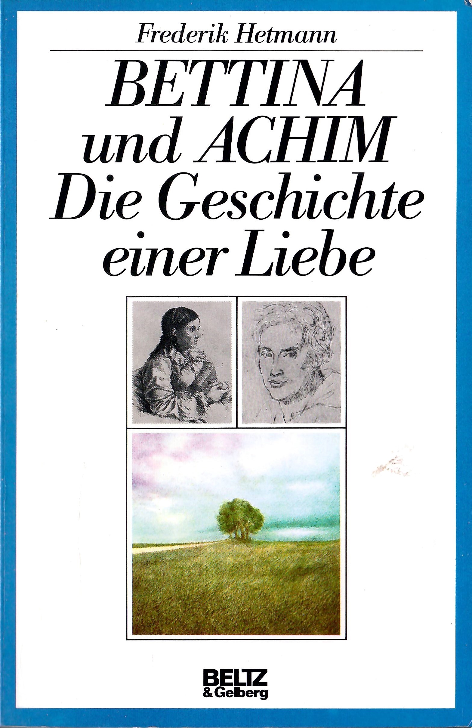 Bettina und Achim - Die Geschichte einer Liebe; 3. Auflage 1984 - Hetmann,Frederik (eig. Hans-Christian Kirsch)