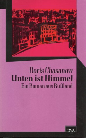 Unten ist Himmel - Chasanow, Boris