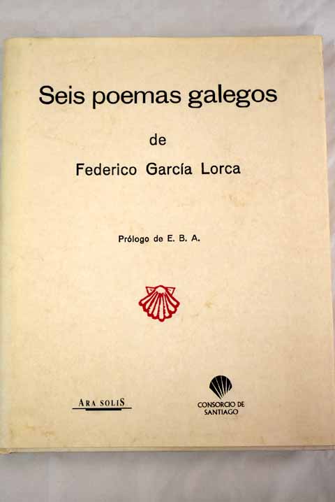 Seis poemas galegos de García Lorca - García Lorca