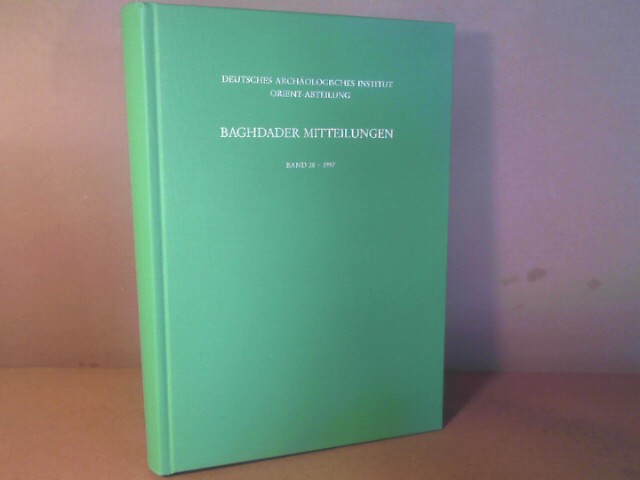 Baghdader Mitteilungen, Band 28: Jahrgang 1997. - Deutsches Archäologisches Institut (Hrsg.)
