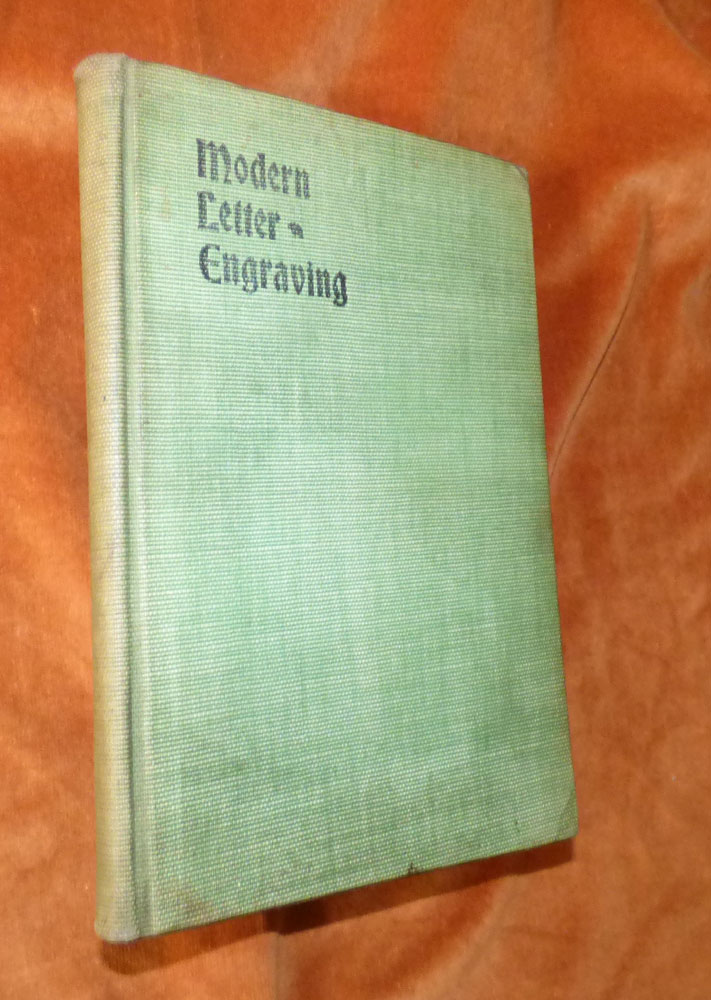 MODERN LETTER ENGRAVING In Theory and Practice: A Mannual for the Use of Watchmakers, Jewelers ans other Metal Engravers REES, Fred Holmes [Good] [Ha
