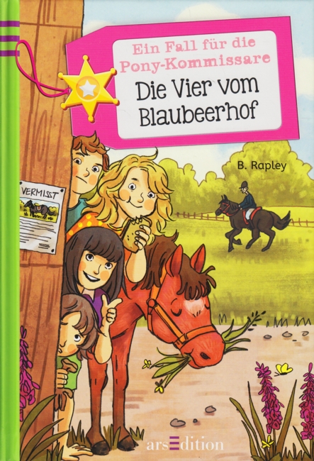 Ein Fall für die Pony-Kommissare - Die Vier vom Blaubeerhof. - Rapley, Belinda