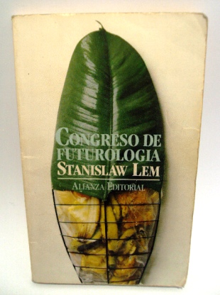 CONGRESO DE FUTUROLOGIA - STANISLAW LEM