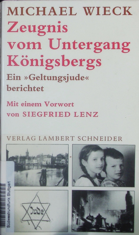 Zeugnis vom Untergang Königsbergs. Ein 
