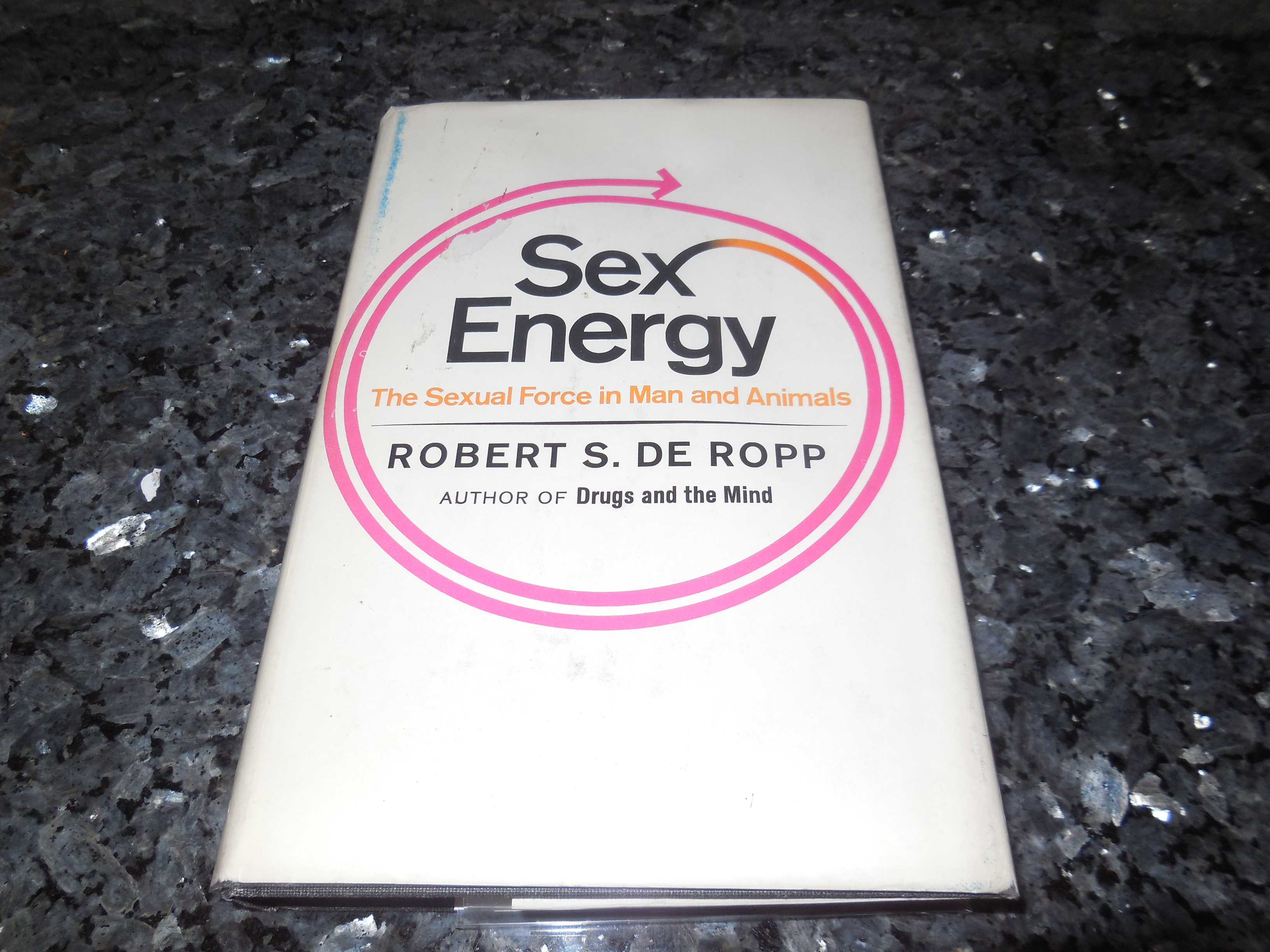Sex Energy - The Sexual Force in Man and Animals by De Ropp, Robert S ...