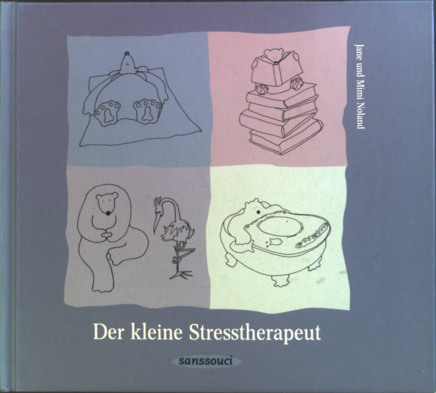 Der kleine Stresstherapeut. - Noland, Jane und Mimi Noland