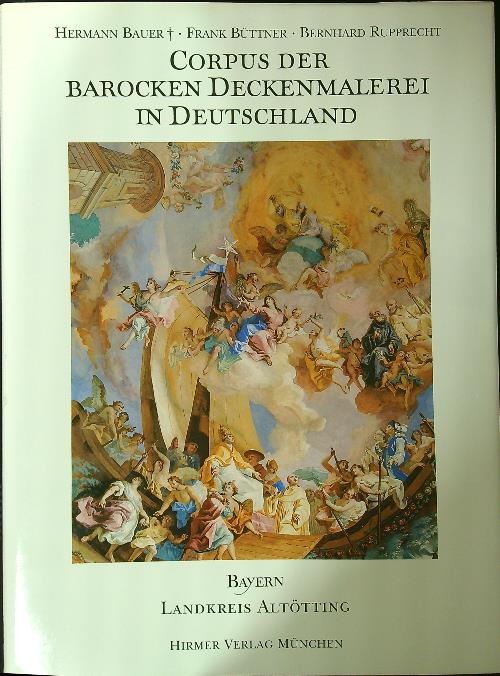 Corpus der Barocken Deckenmalerei in Deutschland - aa.vv.