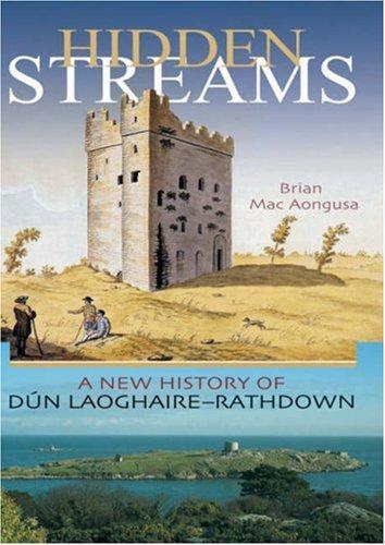 Hidden Streams: A New History of Dun Laoghaire-Rathdown - Brian Mac Aongusa