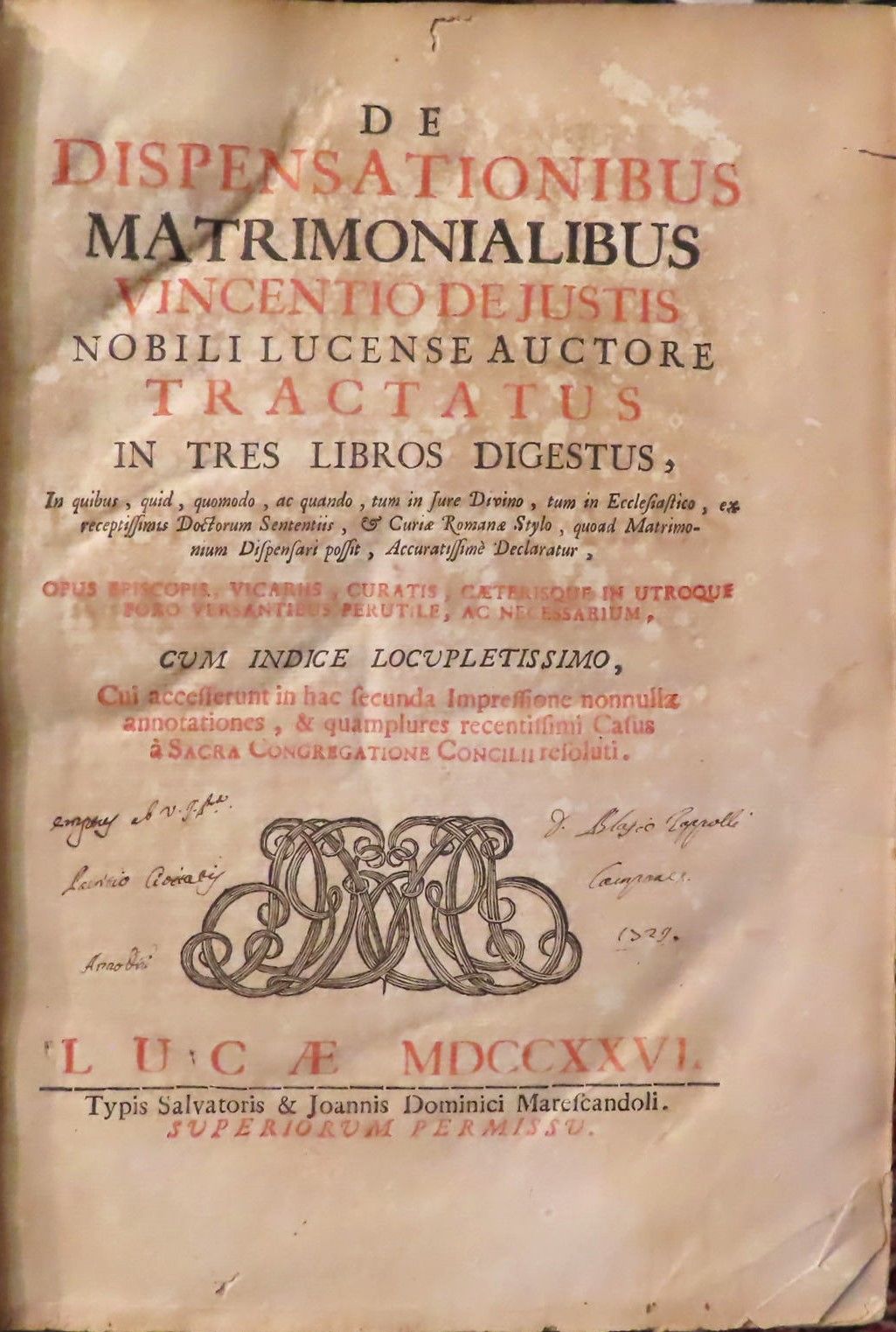Quoad De Dispensationibus Matrimonialibus Vincentio de Justis Nobili Lucense ...