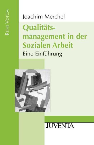 Qualitätsmanagement in der Sozialen Arbeit.: Eine Einführung (Reihe Votum) - Merchel, Joachim