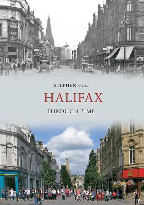 Halifax Through Time (Paperback) - Stephen Gee