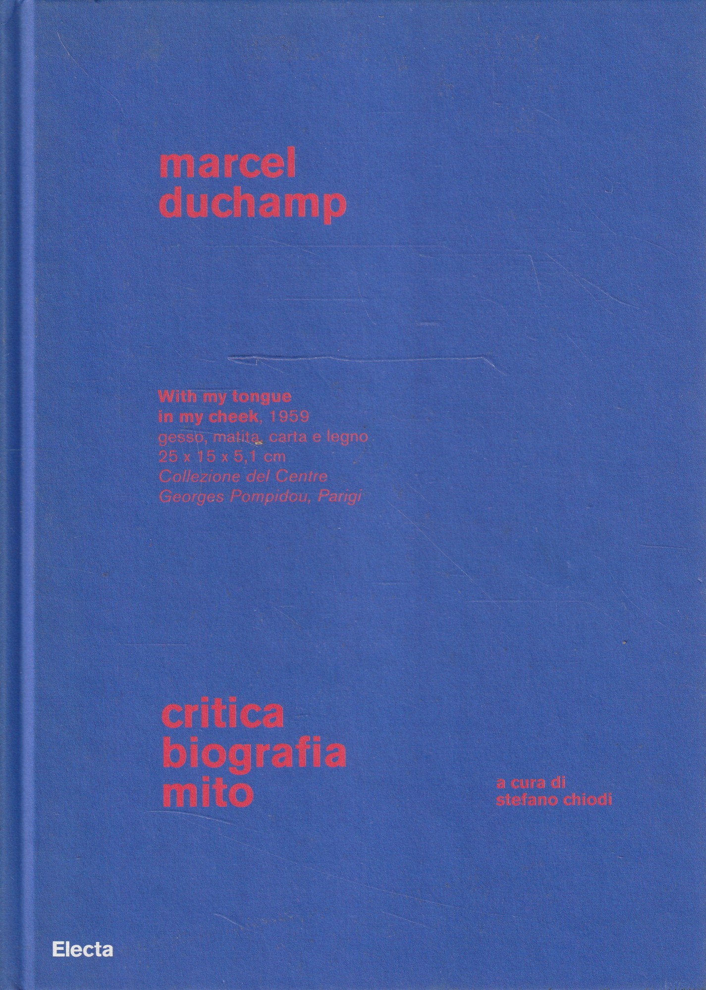 Marcel Duchamp : critica, biografia, mito - AA.VV