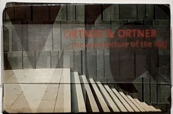 Ortner and Ortner: The Architecture of the MQ. - Ortner, Laurids