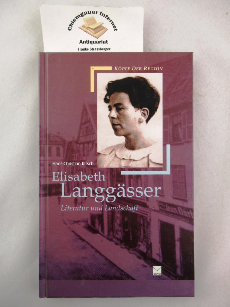 Elisabeth Langgässer : Literatur und Landschaft. Köpfe der Region ; Band 3 - Kirsch, Hans-Christian