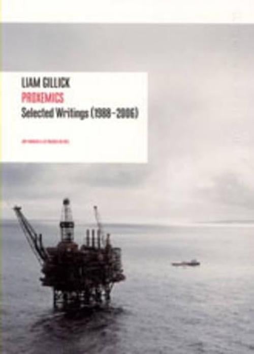 Liam Gillick: Proxemics: Selected Writings 1988-2006 (Paperback) - Liam Gillick