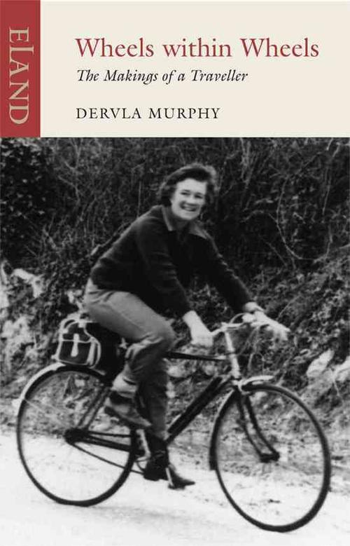 Wheels within Wheels (Paperback) - Dervla Murphy