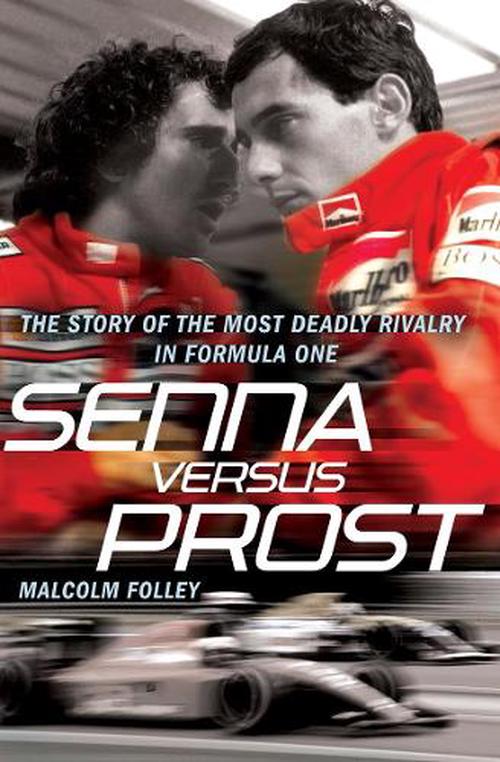 Senna Versus Prost (Paperback) - Malcolm Folley