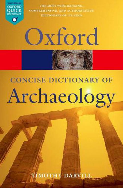 Concise Oxford Dictionary of Archaeology (Paperback) - Timothy Darvill