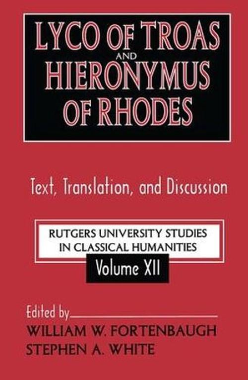 Lyco of Troas and Hieronymus of Rhodes: Text, Translation, and Discussion (Hardcover) - William W. Fortenbaugh