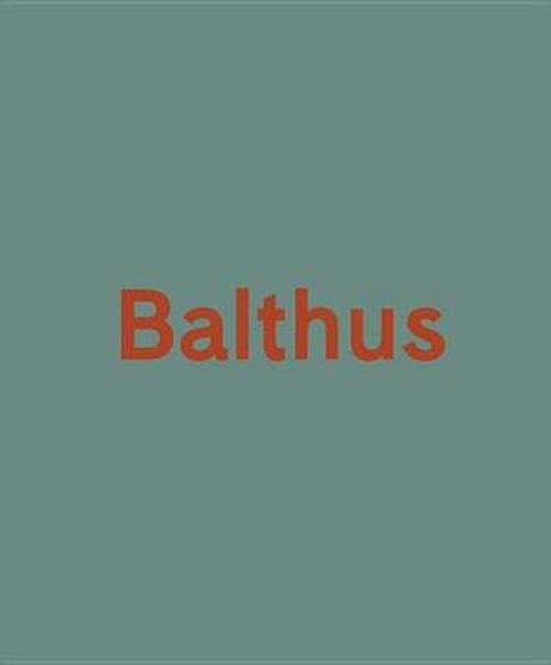 Balthus (Hardcover) - Olivier Zahm