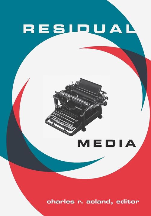 Residual Media (Paperback) - Charles R. Acland