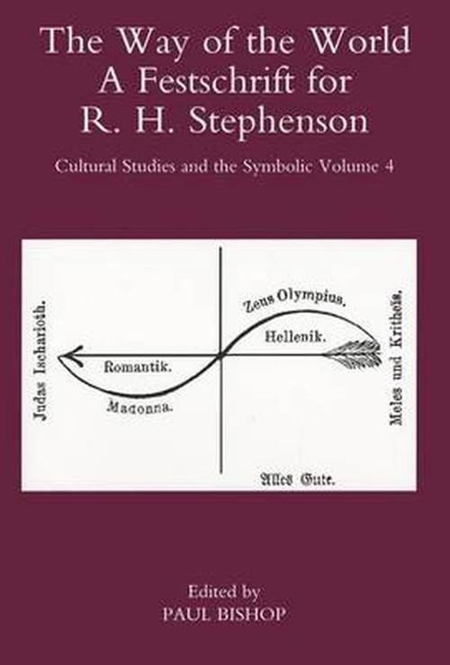 The Way of the World: A Festschrift for R.H. Stephenson (Paperback) - Paul Bishop
