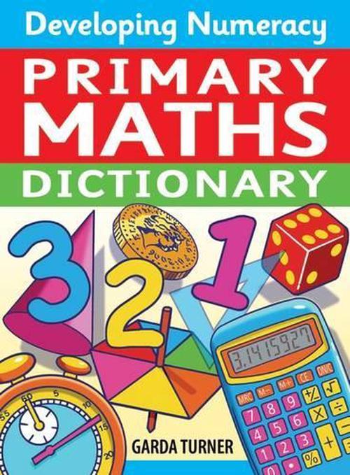 Developing Numeracy: Primary Maths Dictionary (Paperback) - Garda Turner