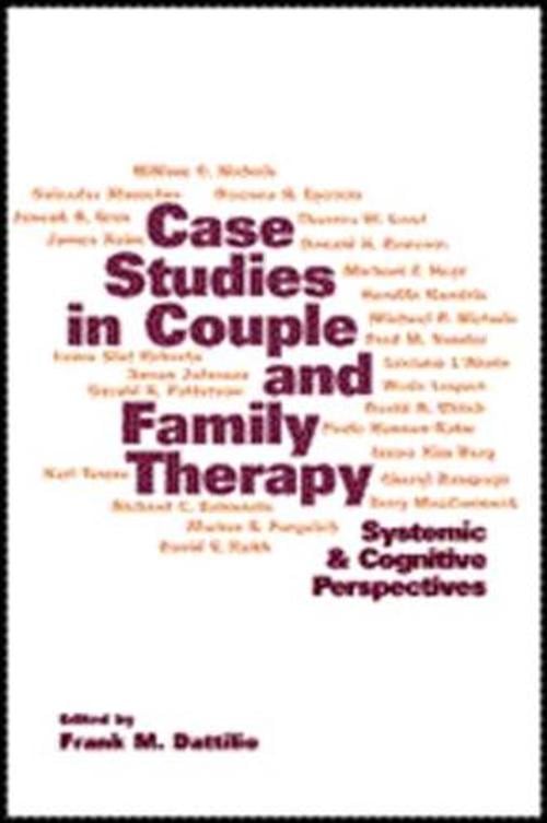Case Studies in Couple and Family Therapy Systemic and Cognitive