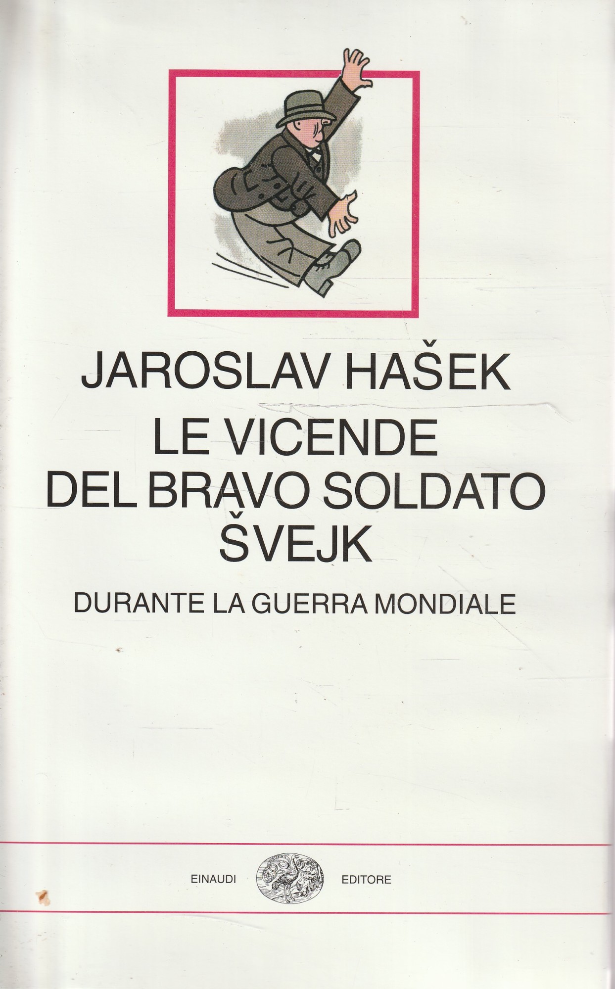 Le vicende del bravo soldato Svejk durante la guerra mondiale - Hasek, Jaroslav - Dierna, Giuseppe - Lada, Josef