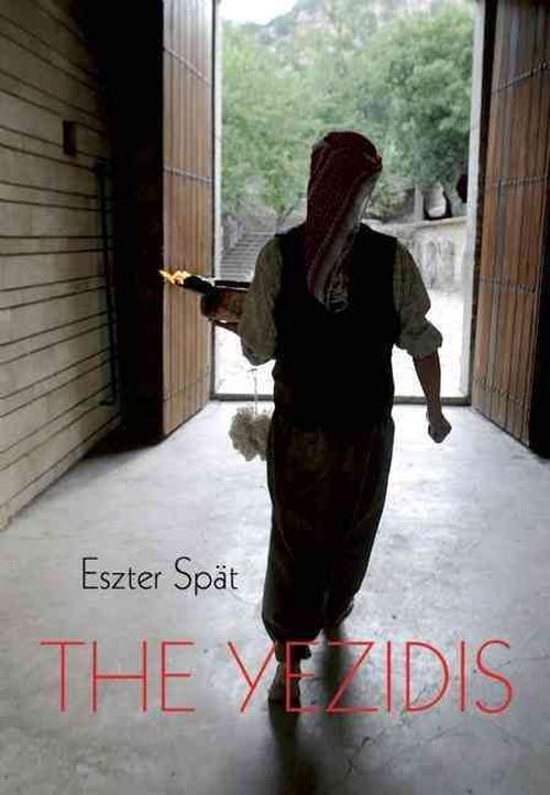 Yezidis (Paperback) - Ezster Spat