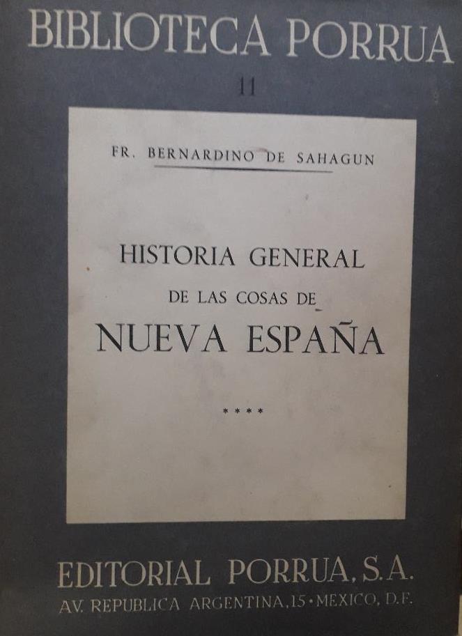 HISTORIA GENERAL DE COSAS DE NUEVA ESPAÑA (TOMO IV) - SAHAGÚN, Bernardino de