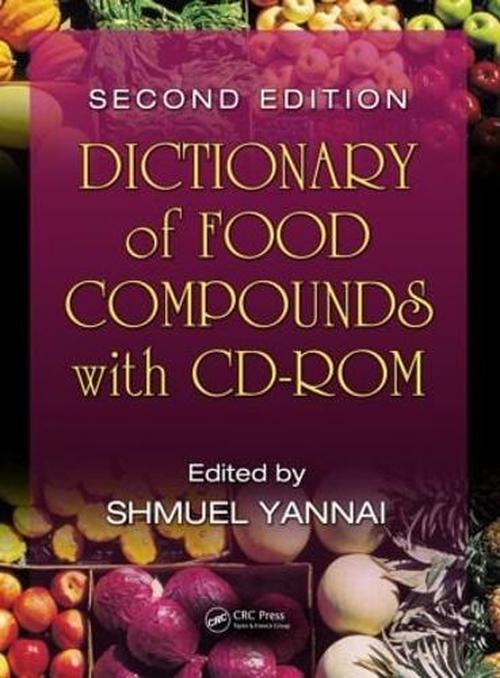 Dictionary of Food Compounds with CD-ROM (Hardcover) - Shmuel Yannai