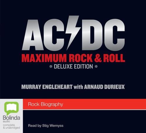AC/DC: Maximum Rock & Roll - Murray Engleheart