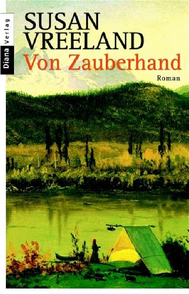 Von Zauberhand: Roman - Vreeland, Susan und Adelheid Zöfel