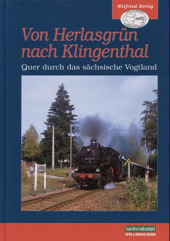 Von Herlasgrün nach Klingenthal. Quer durch das sächsische Vogtland. - RETTIG, Wilfried