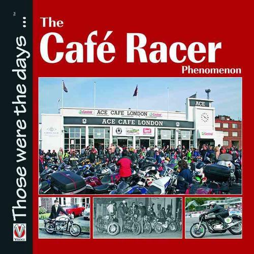 The Cafe Racer Phenomenon (Paperback) - Alastair Walker