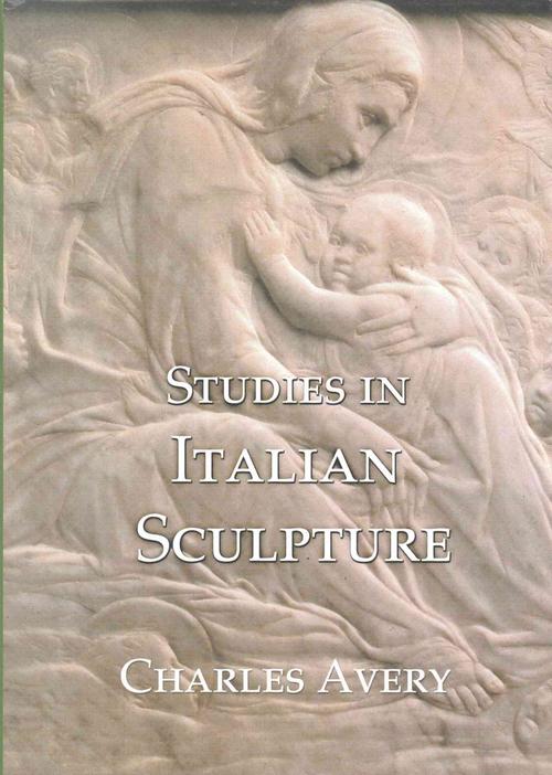 Studies in Italian Sculpture (Hardcover) - Charles Avery
