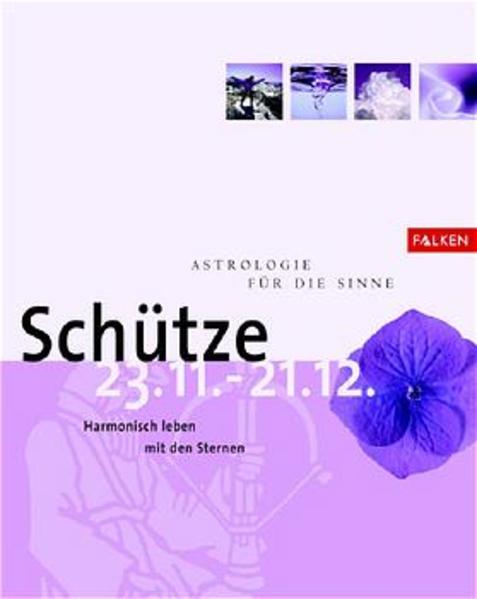 Astrologie für die Sinne, Schütze - Weidner, Christopher