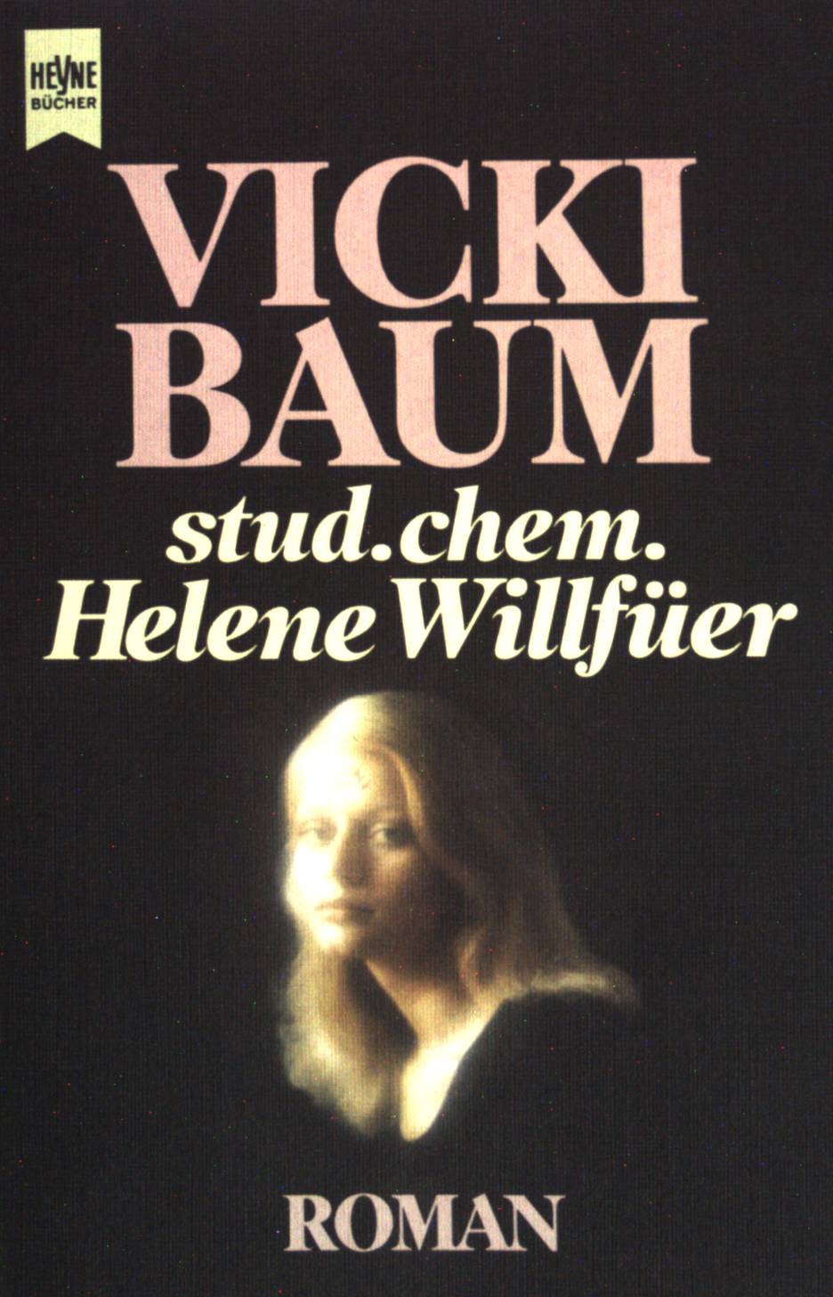 stud. chem. Helene Willfüer. Heyne-Bandnummer (Nr 35) - Baum, Vicki