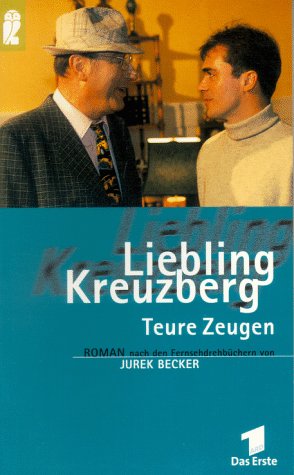 Liebling Kreuzberg, Teure Zeugen - Becker, Jurek