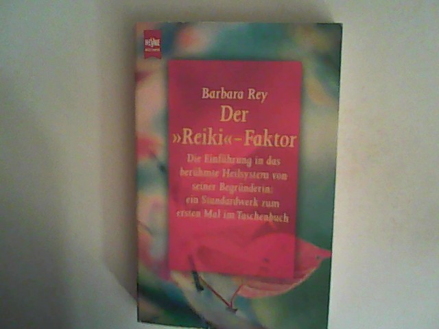 Der Reiki Faktor - Rey, Barbara