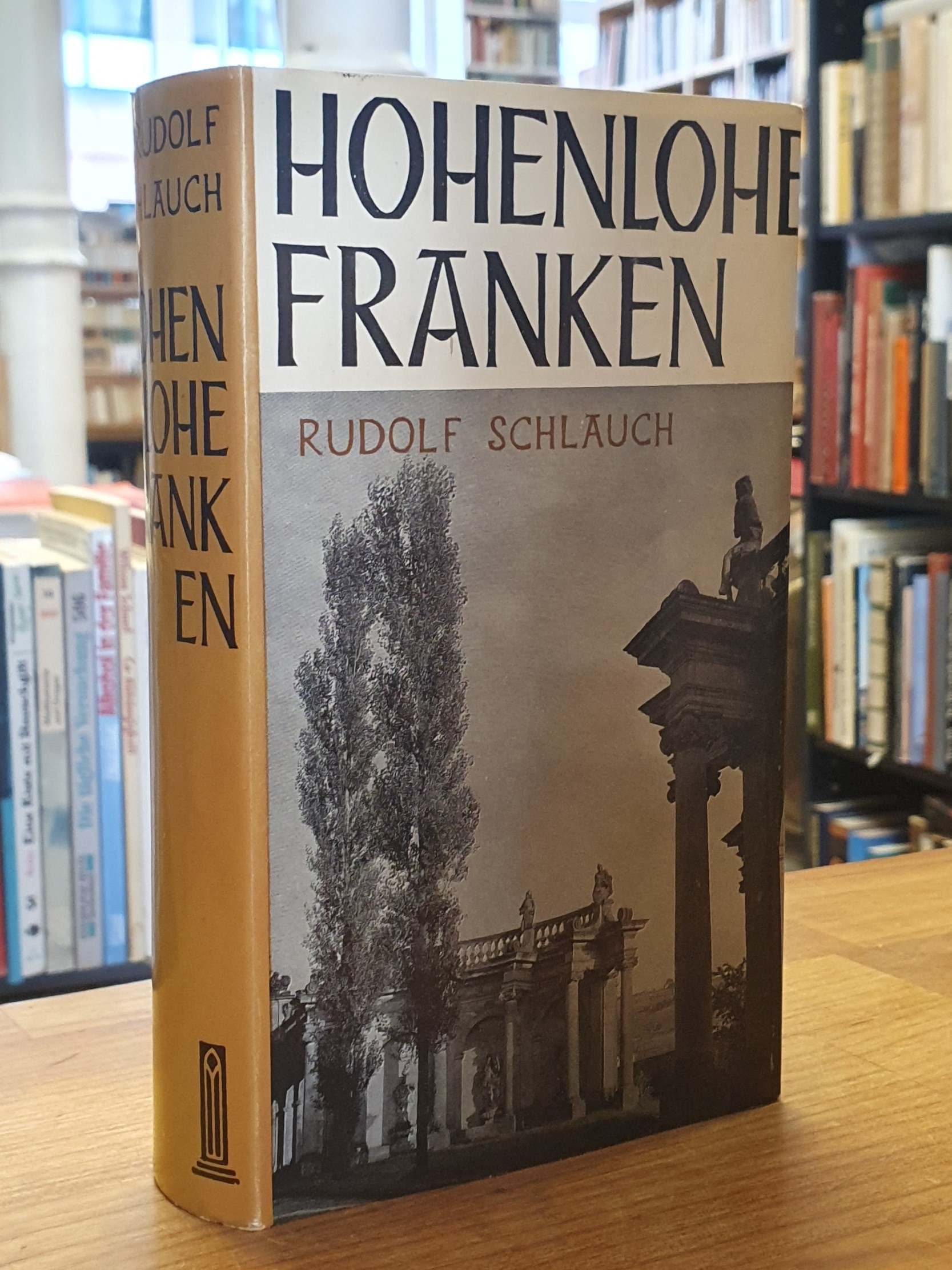 Hohenlohe-Franken - Landschaft, Geschichte, Kultur, Kunst, by Schlauch, Rudolf,: (1964 