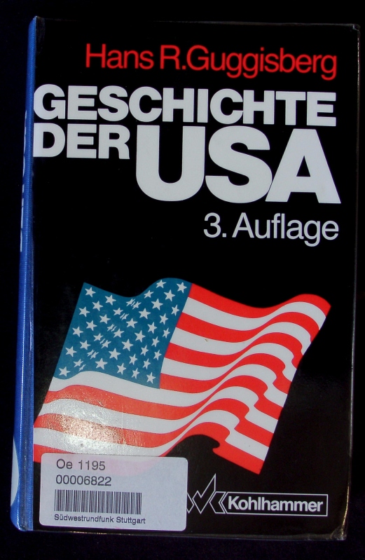 Geschichte der USA. - Guggisberg, Hans R.