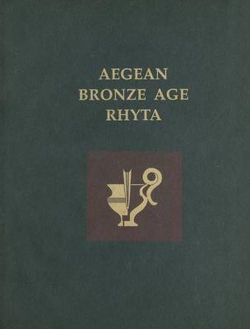 Aegean Bronze Age Rhyta (Hardcover) - Robert B. Koehl