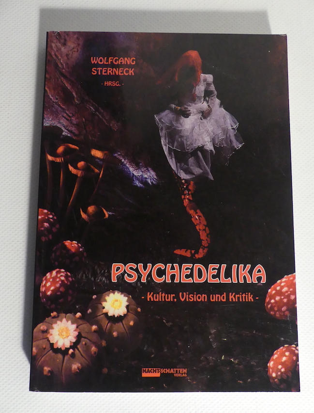 Psychedelika. Kultur, Vision und Kritik. - Sterneck, Wolfgang (Hrsg.)