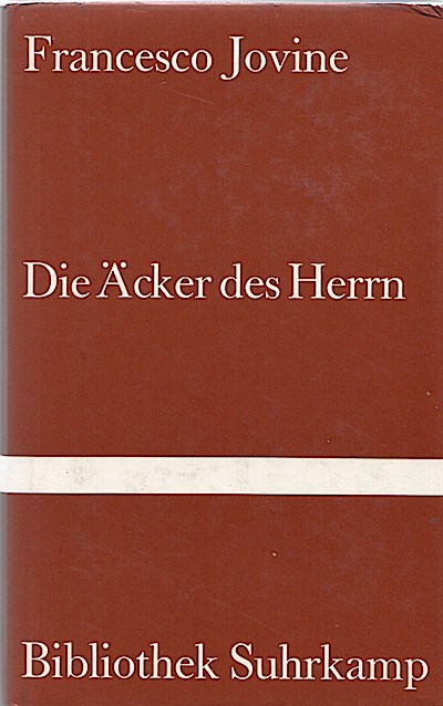 Die Äcker des Herrn. Roman. - Jovine, Francesco