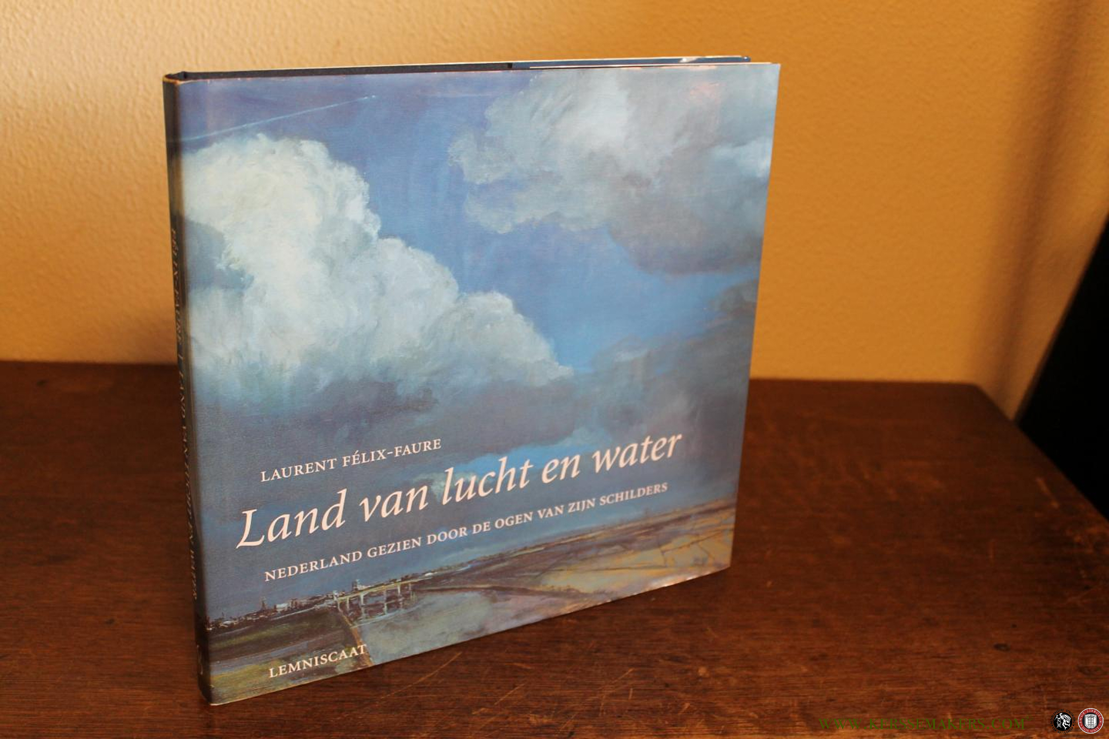 Land van lucht en water. Nederland gezien door de ogen van zijn schilders. - FELIX-FAURE, Laurent